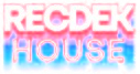 RecDek House